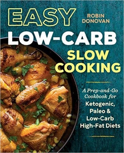 Easy Low Carb Slo wCooking by Robin Donovan