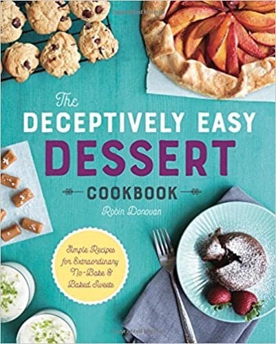 The deceptively easy dessert cookbook