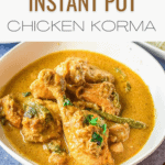 Pinterest pin for instant pot chicken korma.